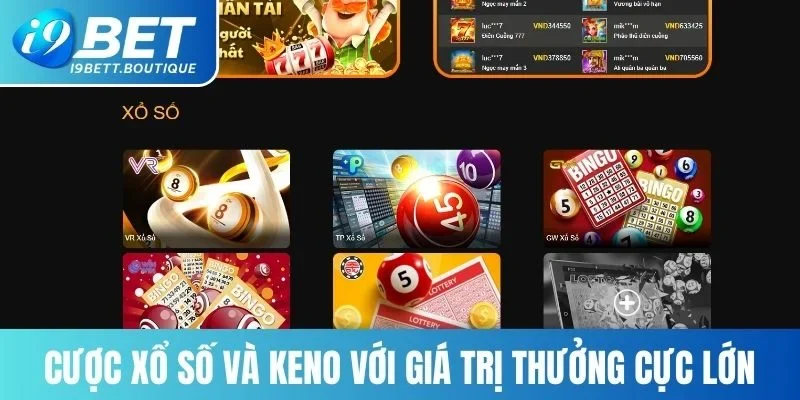 Cược xổ số và keno với giá trị thưởng cực lớn
