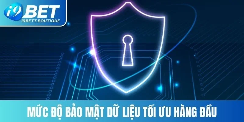 Mức độ bảo mật dữ liệu tối ưu hàng đầu